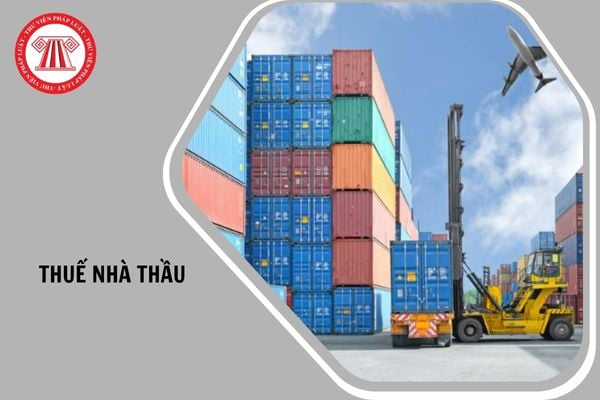 Có chịu thuế nhà thầu khi cung cấp hàng hóa tại Việt Nam theo hình thức xuất nhập khẩu tại chỗ?