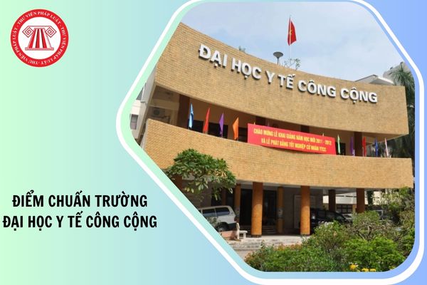 Chính thức có ĐIỂM CHUẨN trường đại học Y tế Công cộng 2025 như thế nào?