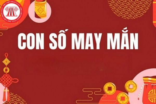 (2) Con Số may mắn ngày 15 02 2025 chi tiết cho 12 con giáp? Mua chung cư Lê Thành Tân Tạo có nên chọn phòng số đẹp không?