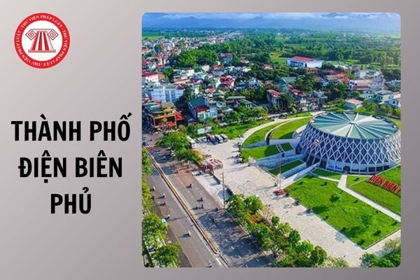 Thành phố Điện Biên Phủ tỉnh Điện Biên đổi thành gì sau sáp nhập tỉnh 2025?