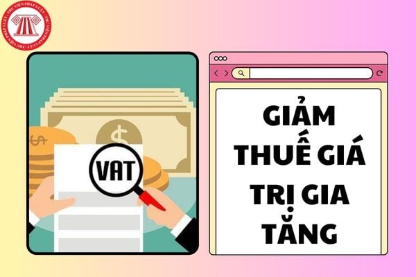 Các loại hàng hóa dịch vụ được giảm thuế giá trị gia tăng đến 30/06/2025? Trình tự thủ tục thực hiện giảm thuế GTGT để đảm bảo thực hiện đúng theo quy định?