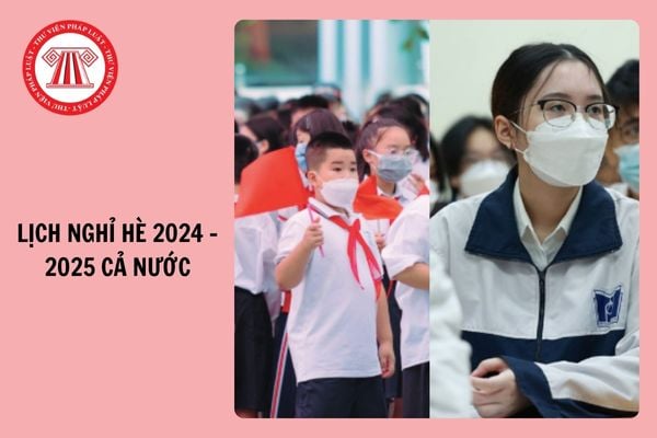 Lịch NGHỈ HÈ năm học 2024 - 2025 của học sinh 63 tỉnh, thành?