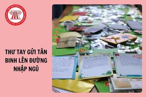 Thư tay gửi tân binh lên đường nhập ngũ ngắn gọn, ý nghĩa 2025?