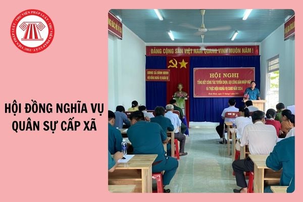 05 nhiệm vụ của Hội đồng nghĩa vụ quân sự cấp xã 2025?