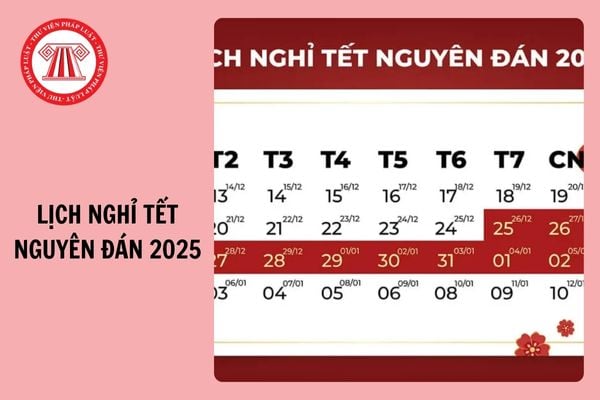 Lịch nghỉ Tết Nguyên đán 2025 từ thứ mấy, ngày nào?