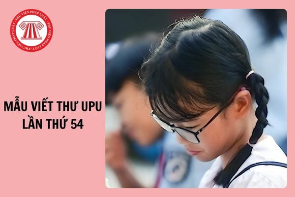 Top 03 bài mẫu viết thư UPU lần thứ 54 ngắn gọn, hay nhất 2025?