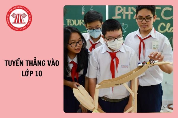 05 đối tượng được tuyển thẳng vào lớp 10 từ năm 2025?