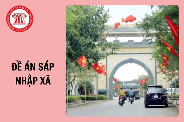 Đề án sáp nhập xã 2025: Xác định rõ các mô hình chính quyền địa phương cấp xã đối với khu vực nào?