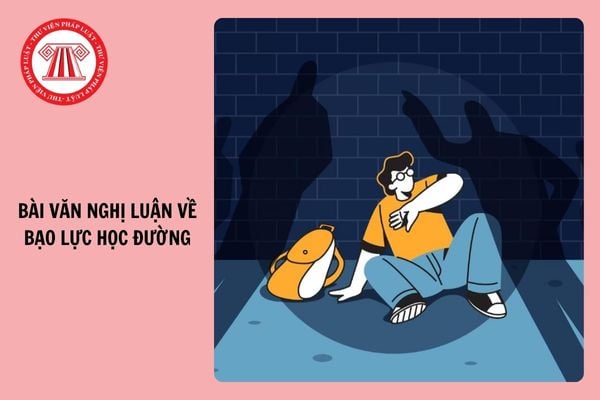 Viết bài văn nghị luận về bạo lực học đường ngắn gọn, hay nhất 2025?