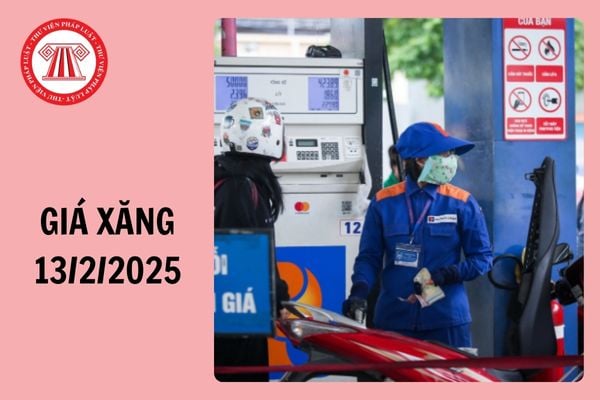 Giá xăng hôm nay 13 02 2025: Giá xăng tăng, xăng RON95 không cao hơn 21.074 đồng/lít?