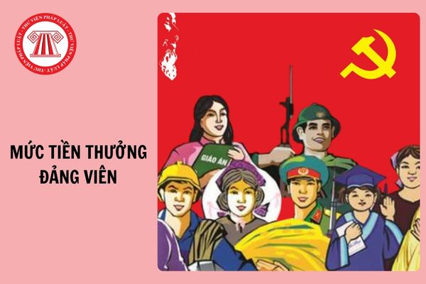 TỔNG HỢP Mức tiền thưởng đảng viên được khen thưởng 2025 là bao nhiêu?