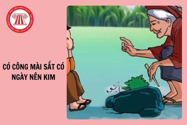 Văn nghị luận có công mài sắt, có ngày nên kim ngắn gọn, hay nhất 2025?