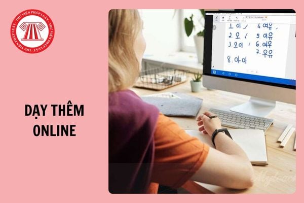 Giáo viên dạy thêm online có được phép thu tiền của học sinh không?