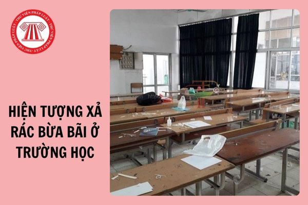 Nghị luận về hiện tượng xả rác bừa bãi ở trường học hay, ngắn gọn 2025?