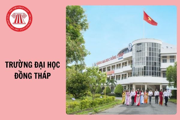 ĐIỂM CHUẨN Trường đại học Đồng Tháp 2025 chi tiết như thế nào?