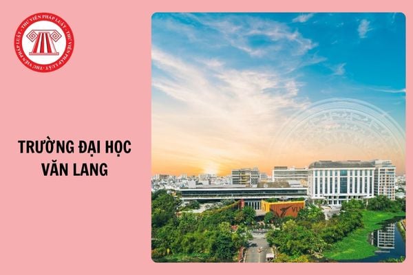 Chính thức: ĐIỂM CHUẨN Trường đại học Văn Lang 2025 cập nhật mới nhất thế nào?