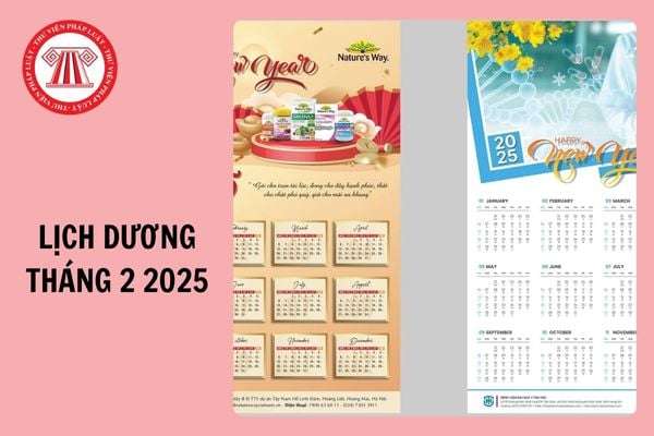 Lịch dương Tháng 2 2025 bắt đầu và kết thúc vào ngày mấy âm? Chi tiết lịch dương tháng 2 2025?