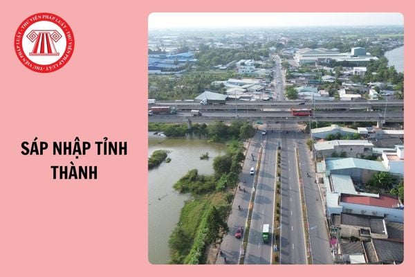 Đề án sáp nhập tỉnh thành theo Nghị quyết 1211 phải có những nội dung gì?