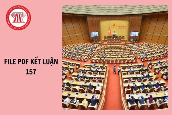 File pdf Kết luận 157-KL/TW 2025 của Bộ Chính trị về sắp xếp tổ chức bộ máy, đơn vị hành chính?