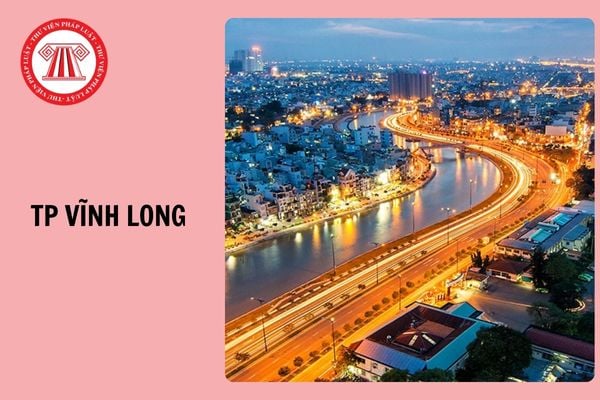 Thành phố Vĩnh Long tỉnh Vĩnh Long đổi thành gì sau sáp nhập 2025?
