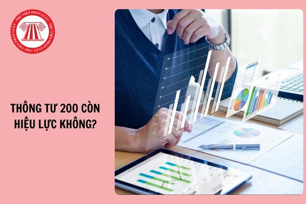 Thông tư 200/2014/TT-BTC còn hiệu lực không? Thông tư 200/2014 hết hiệu lực khi nào? 
