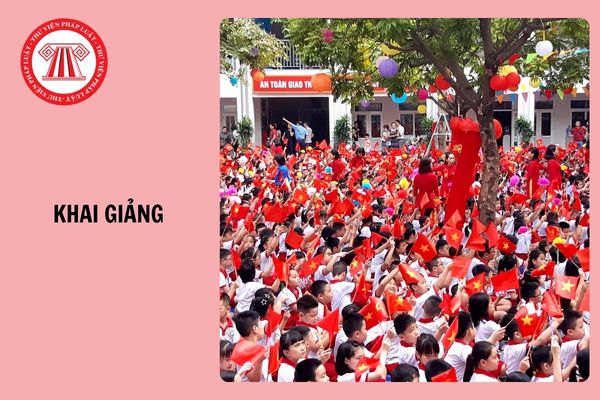 Lịch khai giảng, lịch tựu trường năm học 2025 2026 là ngày nào (dự kiến)?