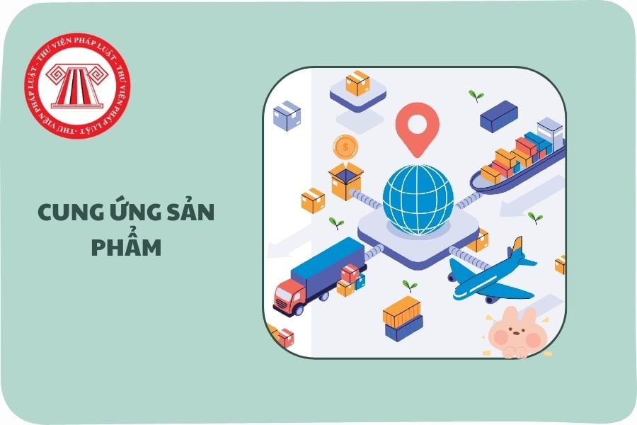 https://cdn.thuvienphapluat.vn/uploads/Hoidapphapluat/2025/NTKL/02052025/cung-ung-sp.jpg