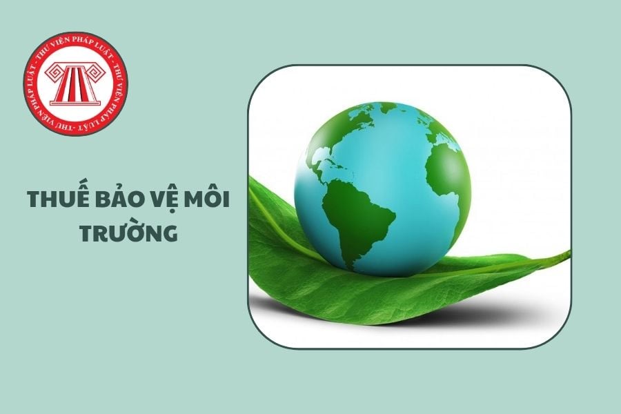 Thuế bảo vệ môi trường xăng dầu 2026 là bao nhiêu?
