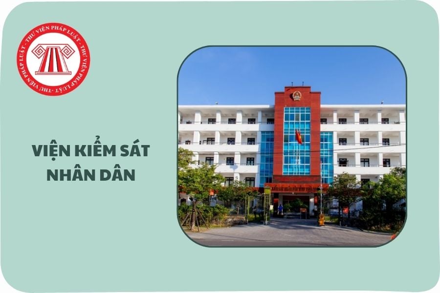 Hệ thống Viện kiểm sát nhân dân từ 1/7/2025 như thế nào?