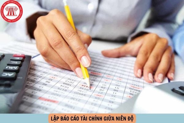 Tại sao doanh nghiệp cần lập Báo cáo tài chính giữa niên độ?
