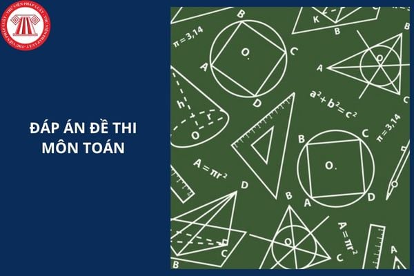 Full đáp án đề thi môn Toán mã đề 0101 tốt nghiệp THPT 2025 ra sao?