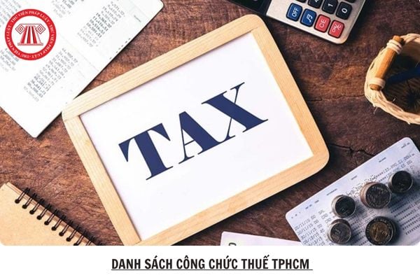 Danh sách công chức Thuế TPHCM chi tiết thế nào?