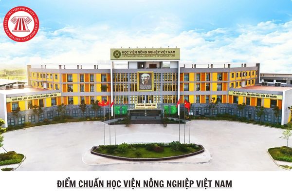 Điểm chuẩn Học viện Nông nghiệp Việt Nam 2025 bao nhiêu?
