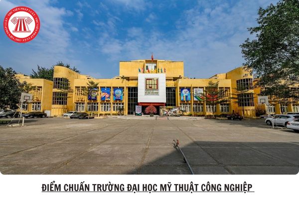 Điểm chuẩn Trường đại học Mỹ thuật Công nghiệp 2025 bao nhiêu?