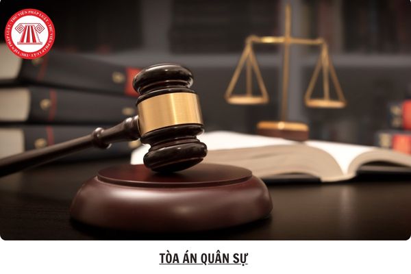 Dự thảo Thông tư về Bộ máy giúp việc trong các Tòa án quân sự thế nào?