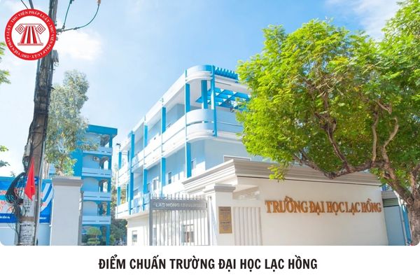 Điểm chuẩn Trường đại học Lạc Hồng 2025 bao nhiêu?