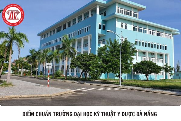 Điểm chuẩn Trường đại học Kỹ thuật Y Dược Đà Nẵng 2025 bao nhiêu?