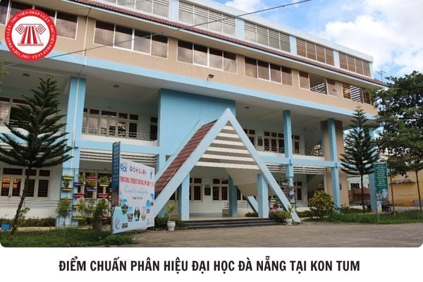 Điểm chuẩn Phân hiệu đại học Đà Nẵng tại Kon Tum 2025 bao nhiêu?