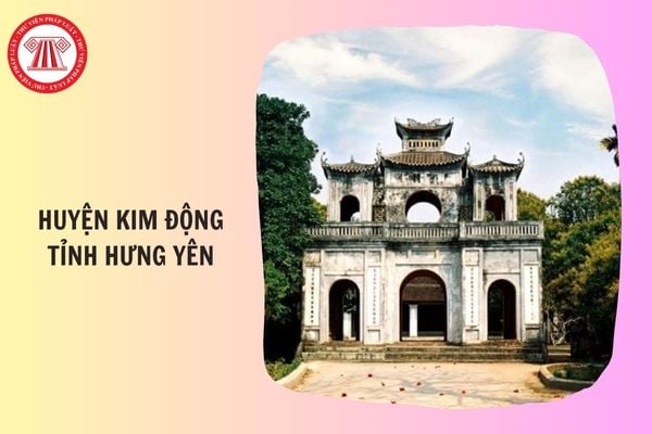 Huyện Kim Động tỉnh Hưng Yên đổi thành xã, phường gì sau sáp nhập tỉnh 2025?