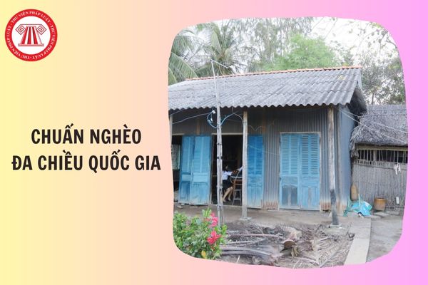 TOÀN VĂN Nghị định 351/2025/NĐ-CP quy định chuẩn nghèo đa chiều quốc gia giai đoạn 2026 2030 thế nào?