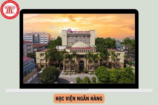 Học viện Ngân hàng ở đâu? Cổng thông tin Học viện Ngân hàng là gì?