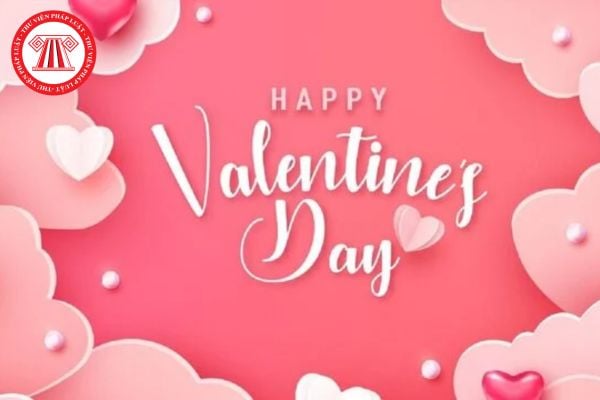 Lời chúc Valentine cho người yêu ở xa 2025 ý nghĩa? Ngày Valentine 14/02 có thưởng không?