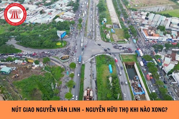 Nút giao Nguyễn Văn Linh - Nguyễn Hữu Thọ khi nào xong?