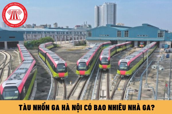 Tàu Nhổn ga Hà Nội có bao nhiêu nhà ga? Giá đất quận Bắc Từ Liêm Hà Nội năm 2025