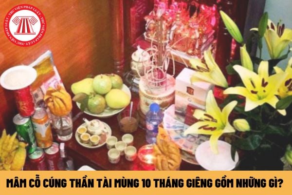 Mâm cỗ cúng Thần Tài mùng 10 tháng Giêng gồm những gì? Nên bán đất nền Khu dân cư Greenlife 13C trong ngày cúng Thần Tài không?