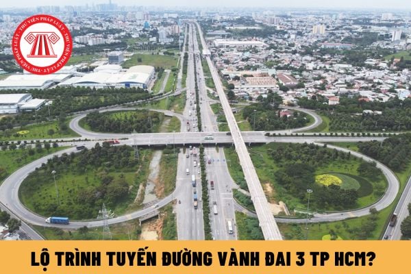 Lộ trình tuyến đường vành đai 3 TP HCM? Kinh nghiệm mua bán nhà đất khu vực đường vành đai 3 TP HCM 