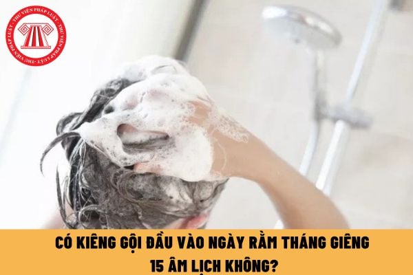 Có kiêng gội đầu vào ngày Rằm tháng Giêng 15 âm lịch không? Cần lưu ý gì khi đầu tư bất động sản Quận Tân Phú?