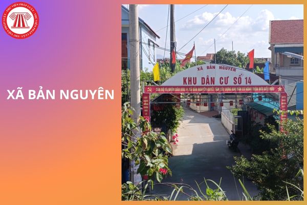 Xã Bản Nguyên tỉnh Phú Thọ gồm các xã nào hình thành sau sáp nhập?