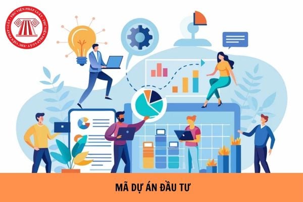 Mã dự án đầu tư lấy ở đâu? Khi nào mã dự án đầu tư hết hiệu lực?