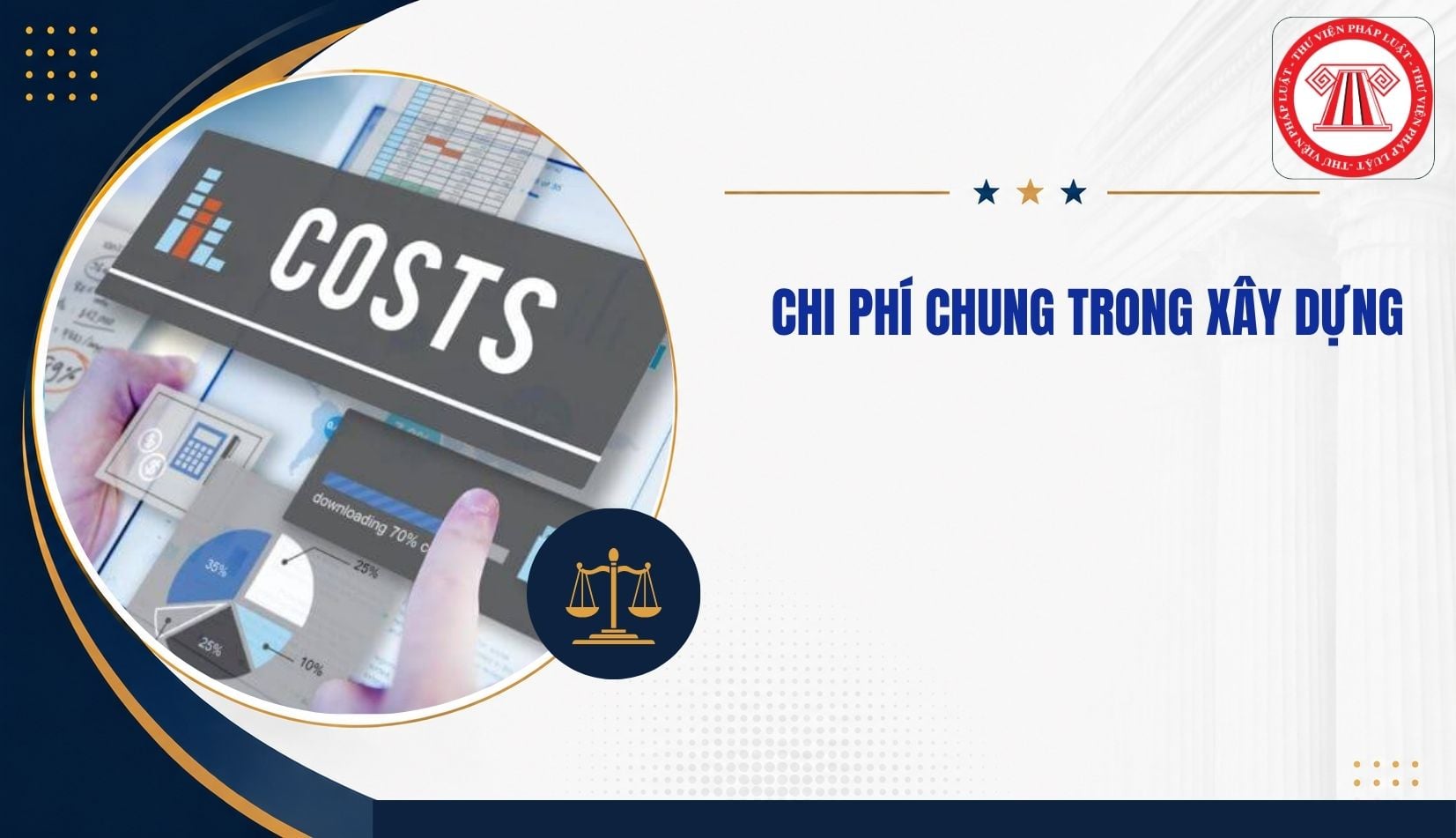 Chi phí chung trong xây dựng bao gồm những gì?